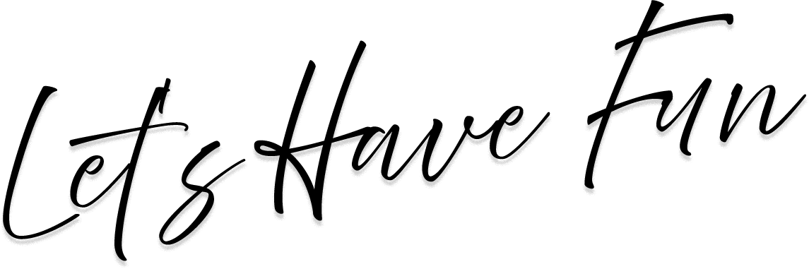 lets have fun script